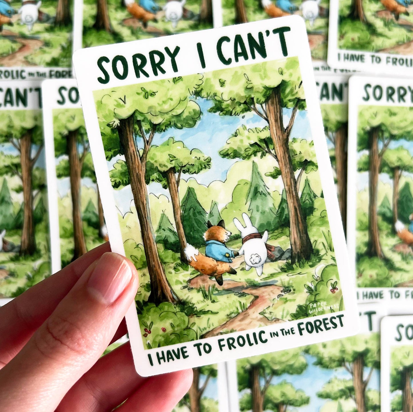"Sorry I Can't, I Have To Frolic In The Forest" Sticker