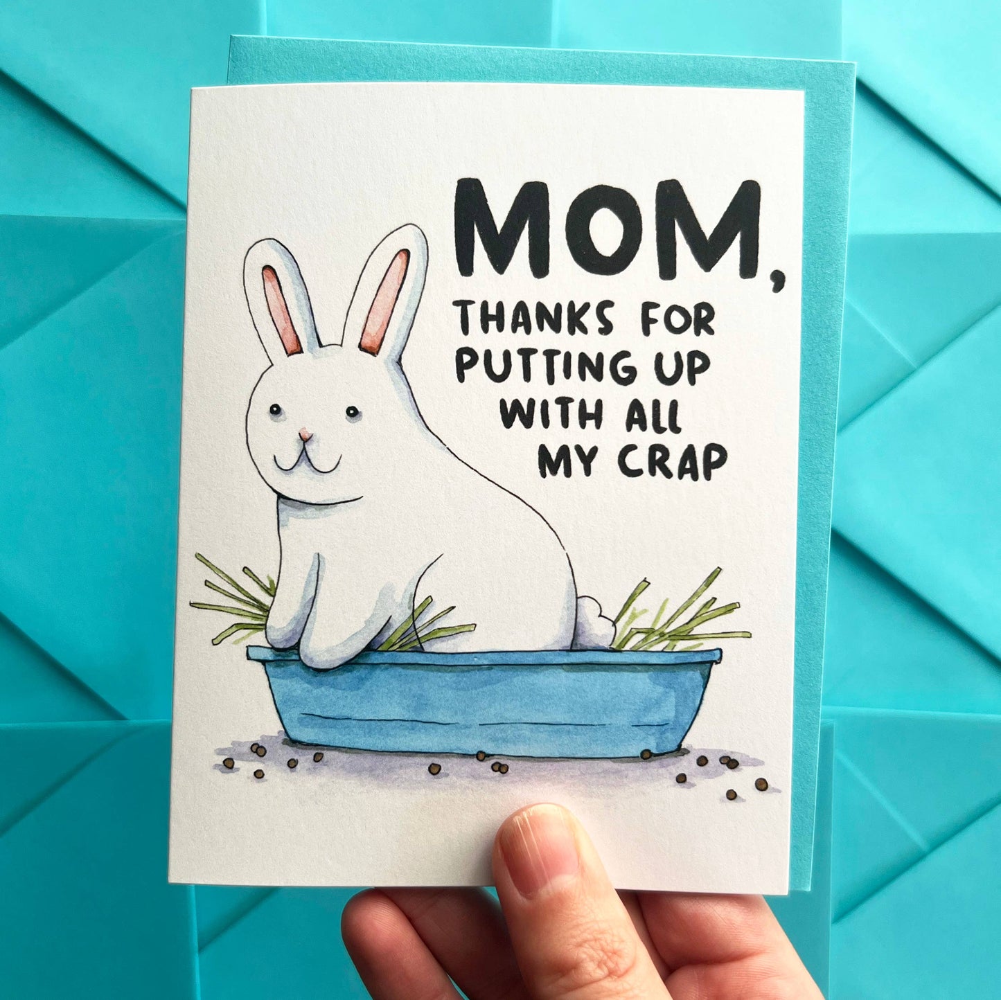 "Thanks For Putting Up With My Crap" Bunny Mother's Day Card