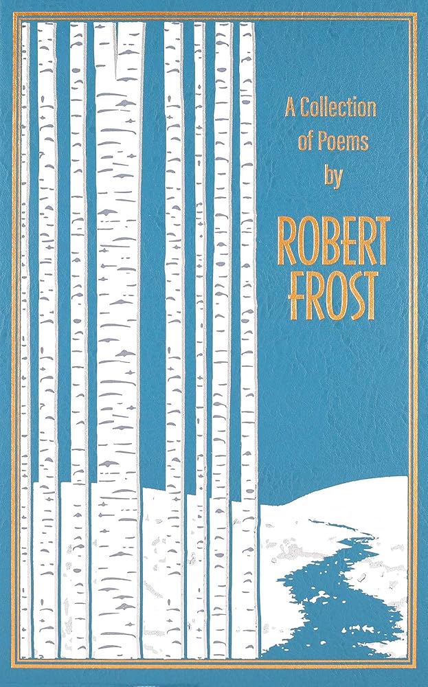 A Collection of Poems by Robert Frost (Leather-bound Classics) cover image