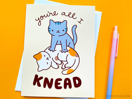 "You're All I Knead" Cat Love Card