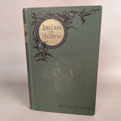 Abelard and Heloise: A Mediaeval Romance - 1883 Hardcover