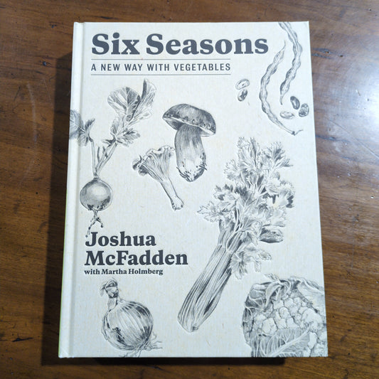 Six Seasons: A New Way with Vegetables - HC