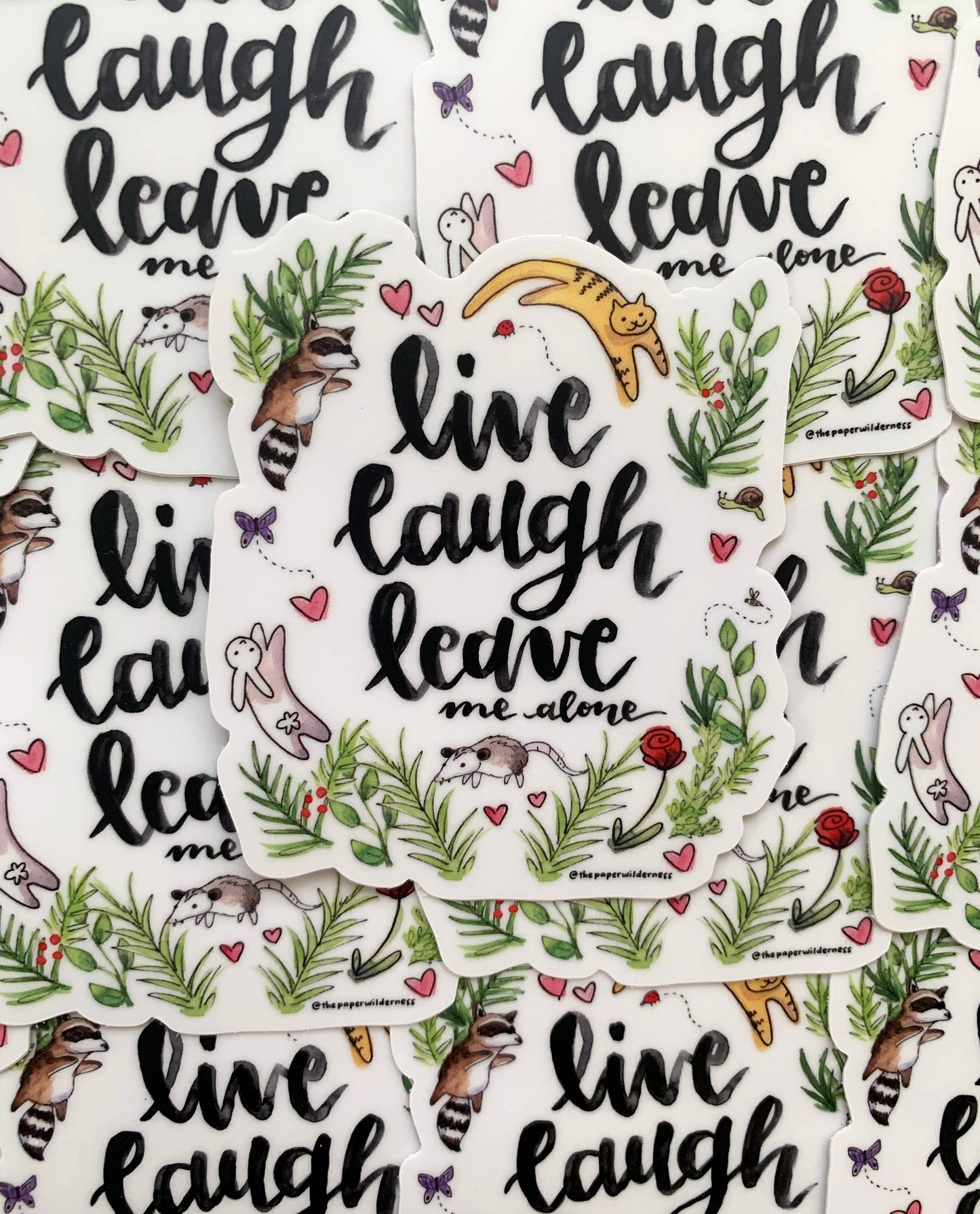 "Live Laugh Leave Me Alone" Sticker