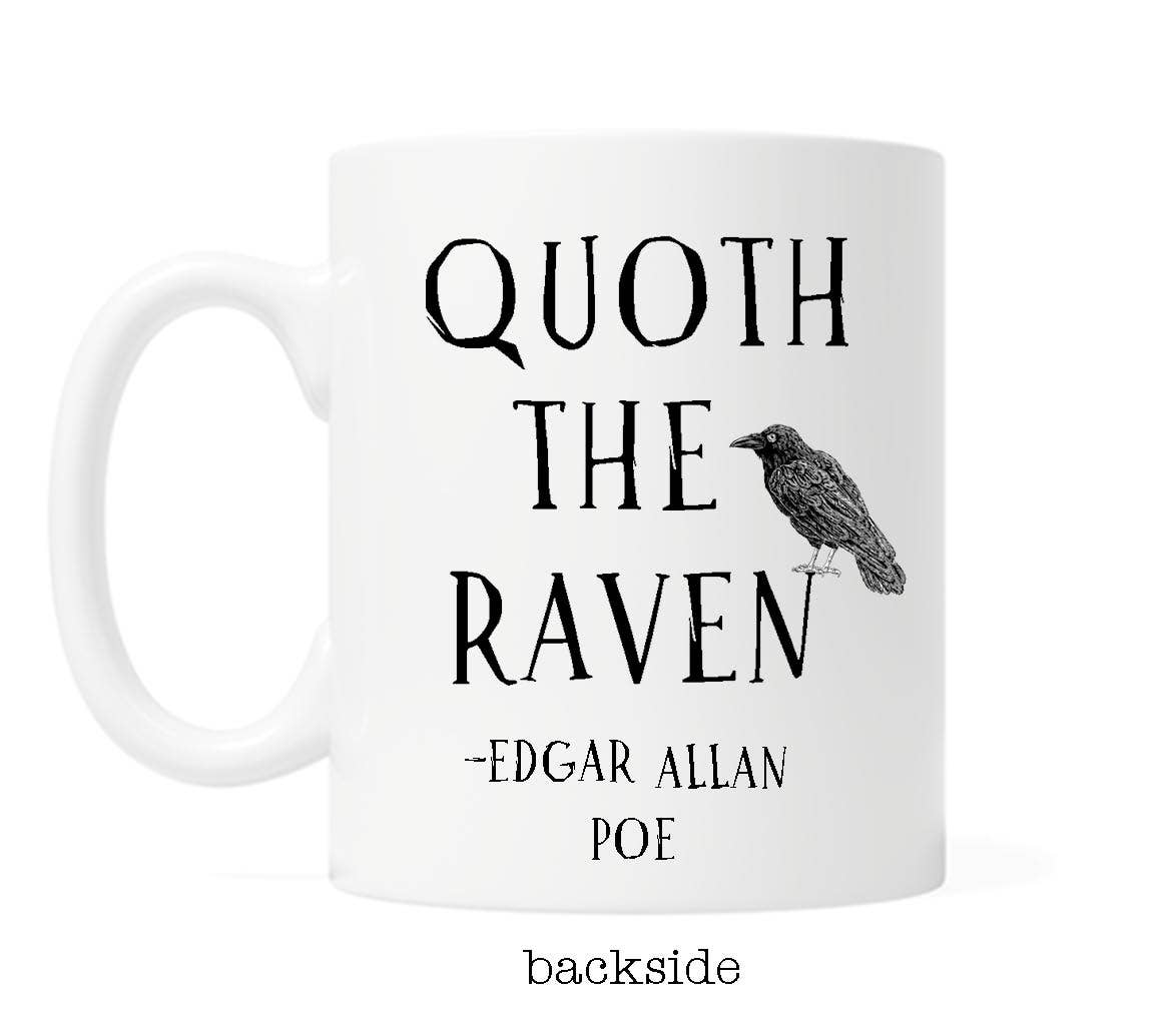"Quoth The Raven Nevermore" Poe Coffee or Tea Mug