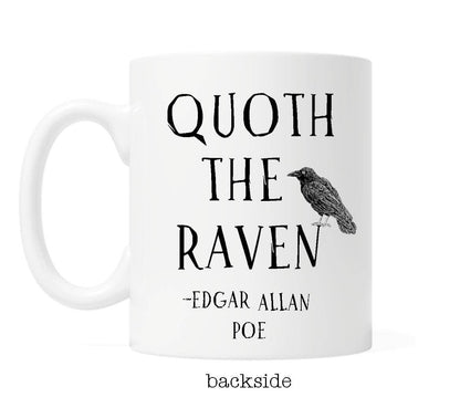 "Quoth The Raven Nevermore" Poe Coffee or Tea Mug