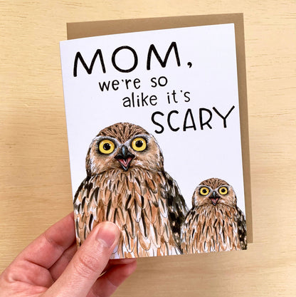"We're So Alike It's Scary" Owl Mother's Day Card
