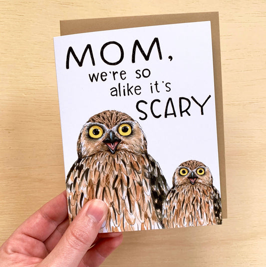 "We're So Alike It's Scary" Owl Mother's Day Card