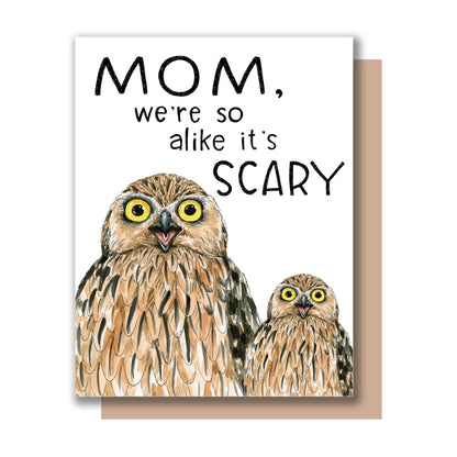 "We're So Alike It's Scary" Owl Mother's Day Card