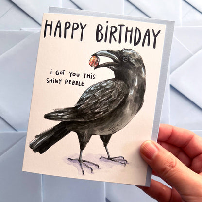 "I Got You This Shiny Pebble" Crow Birthday Card