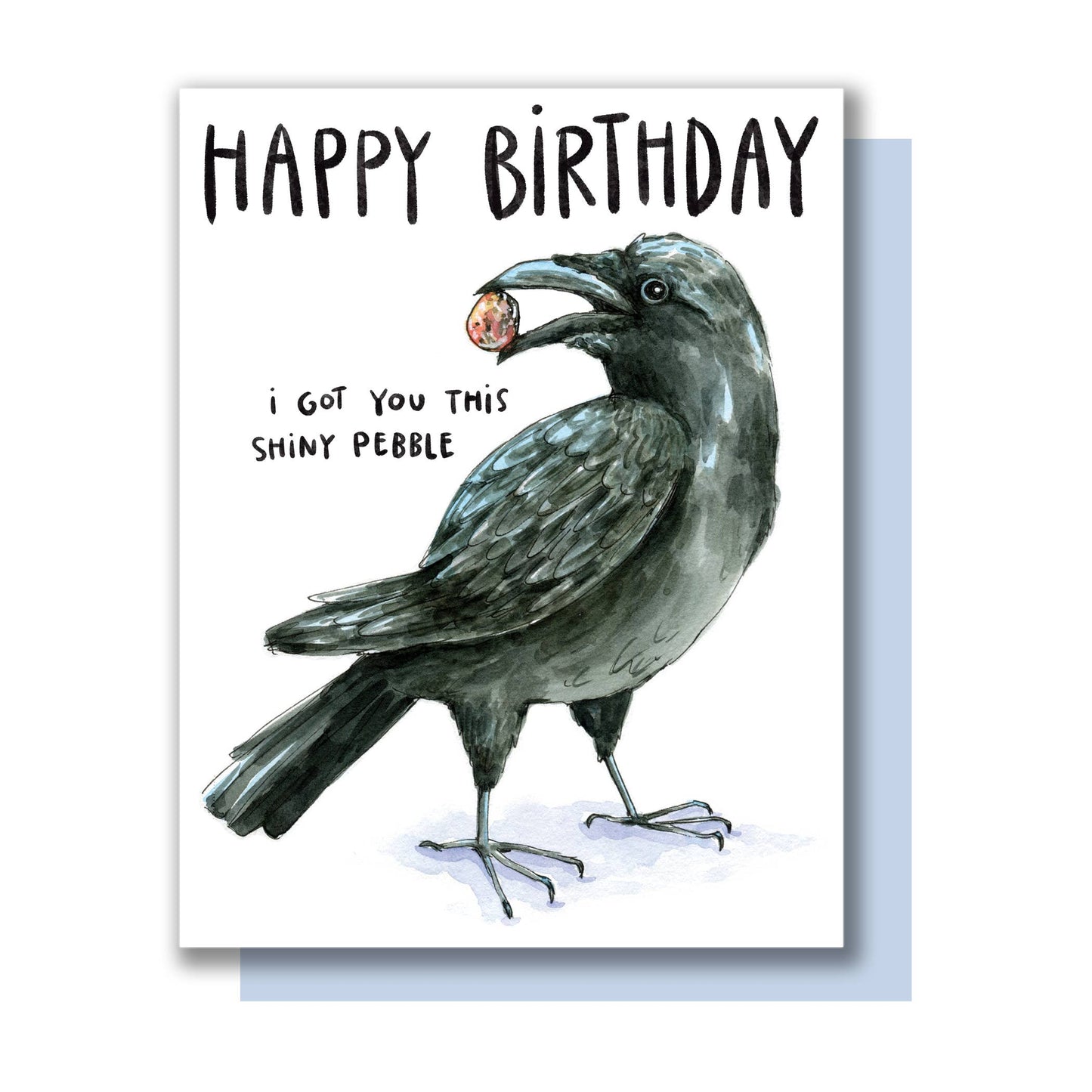 "I Got You This Shiny Pebble" Crow Birthday Card